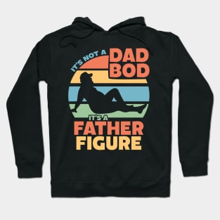 Mens It's Not a Dad Bod It's a Father Figure Hoodie